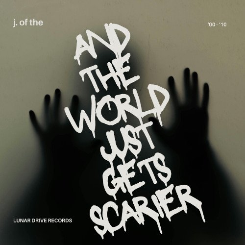 and the world just gets scarier Album Art